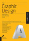 The Graphic Design Reference &amp; Specification Book: Everything Graphic Designers Need to Know Every Day