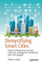 Demystifying Smart Cities: Practical Perspectives on How Cities Can Leverage the Potential of New Technologies