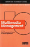 Multimedia Management (Innovative Technology Series)