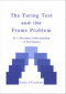 The Turing Test and the Frame Problem: Ai's Mistaken Understanding of Intelligence