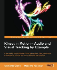 Kinect in Motion  - Audio and Visual Tracking by Example