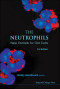 The Neutrophils: New Outlook for Old Cells (3rd Edition)