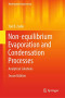 Non-equilibrium Evaporation and Condensation Processes: Analytical Solutions (Mathematical Engineering)