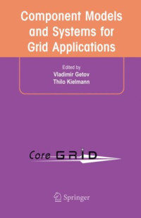 Component Models and Systems for Grid Applications.(Coregrid)