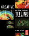 Creative Motion Graphic Titling for Film, Video, and the Web