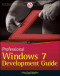 Professional Windows 7 Development Guide (Wrox Programmer to Programmer)