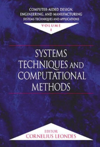 Computer-Aided Design, Engineering, and Manufacturing: Systems Techniques and Applications, Volume I, Systems Technique