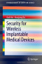 Security for Wireless Implantable Medical Devices (SpringerBriefs in Computer Science)