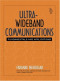 Ultra-Wideband Communications: Fundamentals and Applications (Communications Engineering and Emerging Technologies)