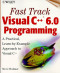 Fast Track Visual C++(r) 6.0 Programming