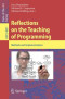 Reflections on the Teaching of Programming: Methods and Implementations (Lecture Notes in Computer Science)