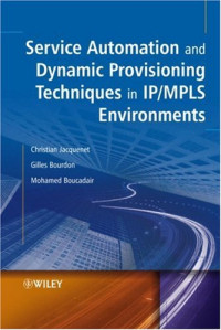 Service Automation and Dynamic Provisioning Techniques in IP/MPLS Environments