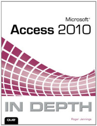 Microsoft Access 2010 In Depth