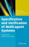Specification and Verification of Multi-agent Systems