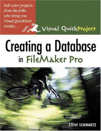 Creating a Database in FileMaker Pro : Visual QuickProject Guide