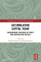 Accumulating Capital Today (Routledge Studies in Social and Political Thought)