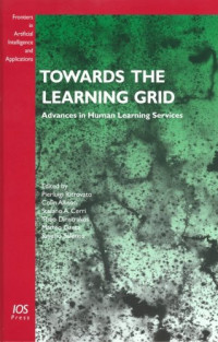 Towards the Learning Grid (Frontiers in Artificial Lintelligence and Applications)