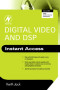Digital Video and DSP: Instant Access