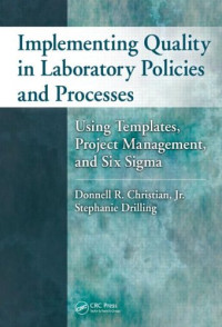 Implementing Quality in Laboratory Policies and Processes: Using Templates, Project Management, and Six Sigma