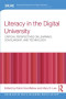 Literacy in the Digital University: Critical perspectives on learning, scholarship and technology (Research into Higher Education)