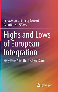 Highs and Lows of European Integration: Sixty Years After the Treaty of Rome