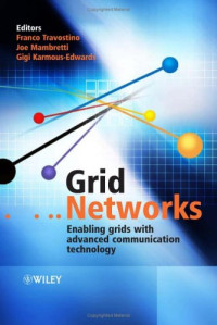 Grid Networks: Enabling Grids with Advanced Communication Technology