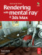 Rendering with mental ray & 3ds Max