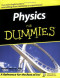 Physics For Dummies (Math & Science)