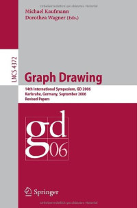 Graph Drawing: 14th International Symposium, GD 2006, Karlsruhe, Germany, September 18-20, 2006, Revised Papers