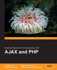 Ajax And Php: Building Responsive Web Applications