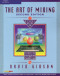 The Art of Mixing: A Visual Guide to Recording, Engineering, and Production, Second Edition
