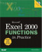 Microsoft Excel 2000 Functions in Practice (Que Quick Reference)