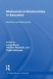 Mathematical Relationships in Education: Identities and Participation (Routledge Research in Education)