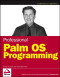 Professional Palm OS Programming (Wrox Professional Guides)