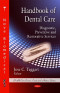 Handbook of Dental Care: Diagnostic, Preventive and Restorative Services (Health Care Issues, Costs and Access Series)