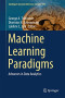 Machine Learning Paradigms: Advances in Data Analytics (Intelligent Systems Reference Library, 149)