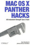 Mac OS X Panther Hacks: 100 Industrial Strength Tips & Tools