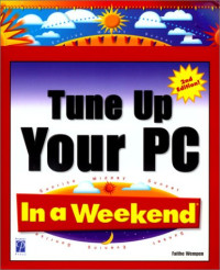 Tune Up Your PC In a Weekend, 2nd Edition
