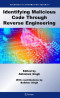 Identifying Malicious Code Through Reverse Engineering (Advances in Information Security)