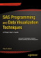 SAS Programming and Data Visualization Techniques: A Power User's Guide