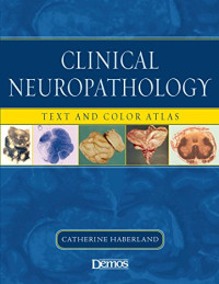 Clinical Neuropathology: Text and Color Atlas
