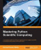 Mastering Python Scientific Computing