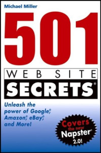501 Web Site Secrets: Unleash the Power of Google®, Amazon®, eBay® and More