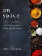 On Spice: Advice, Wisdom, and History with a Grain of Saltiness