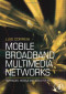 Mobile Broadband Multimedia Networks: Techniques, Models and Tools for 4G