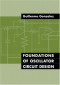 Foundations of Oscillator Circuit Design (Artech House Microwave Library)