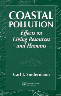 Coastal Pollution: Effects on Living Resources and Humans (Marine Science)