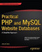 Practical PHP and MySQL Website Databases: A Simplified Approach (Expert's Voice in Web Development)