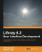 Liferay 6.2 User Interface Development