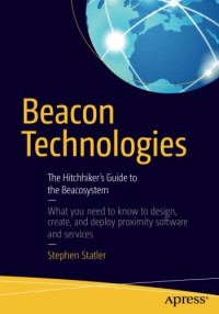 Beacon Technologies: The Hitchhiker's Guide to the Beacosystem